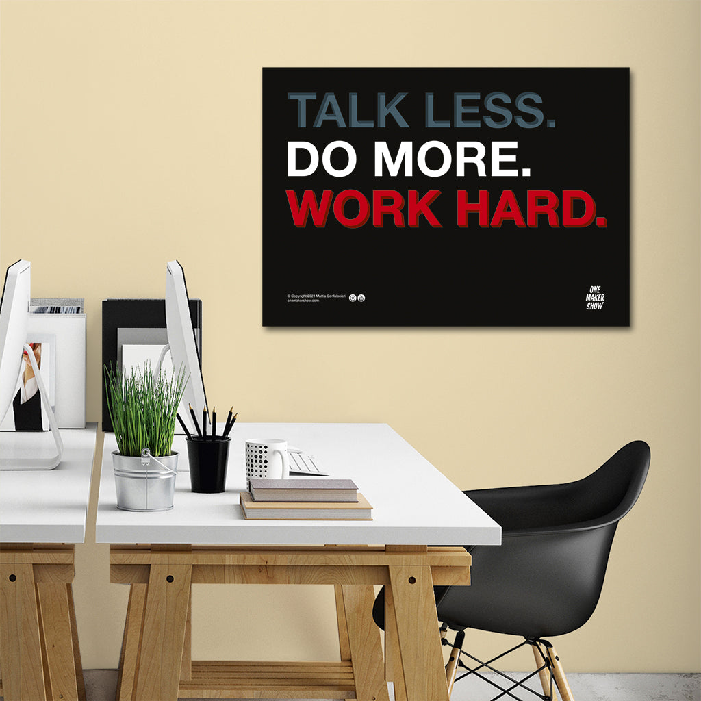 Motivational Poster “Talk Less. Do More. Work Hard.”